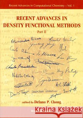 Recent Advances in Density Functional Methods, Part II DeLano P. Chong Chong 9789810231507 World Scientific Publishing Company