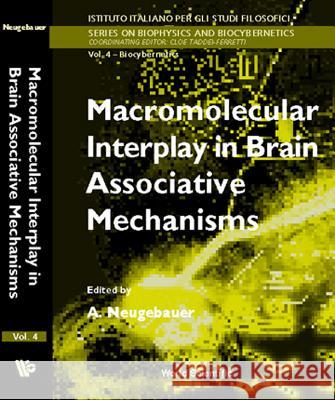 Macromolecular Interplay in Brain Associative Mechanisms Neugebauer, Anna 9789810232122