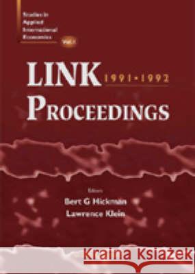 Link Proceedings 1991, 1992: Selected Papers from Meetings in Moscow, 1991 and Ankara, 1992 Link Meeting                             Bert G. Hickman Lawrence R. Klein 9789810232344 World Scientific Publishing Company