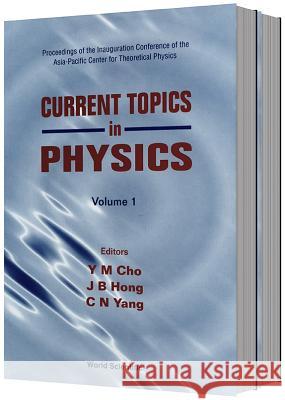 Current Topics In Physics - Proceedings Of The Inauguration Conference Of The Asia-pacific Center For Theoretical Physics (In 2 Volumes) Chen Ning Yang, J B Hong, Yongmin Cho 9789810232887