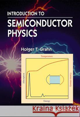 Introduction to Semiconductor Physics H. T. Grahn Grahn 9789810233020 World Scientific Publishing Company