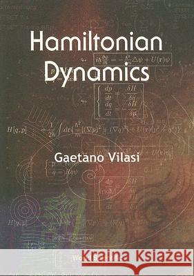 Hamiltonian Dynamics Gaetano Vilasi G. Vilasi 9789810233082 World Scientific Publishing Company