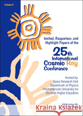25th International Cosmic Ray Conference, Vol 8 B C Raubenheimer, D J Van Der Walt, M S Potgieter 9789810233242 World Scientific (RJ)