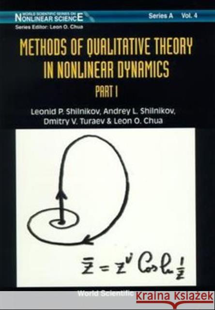 Methods of Qualitative Theory in Nonlinear Dynamics (Part I) Shilnikov, Leonid P. 9789810233822 World Scientific Publishing Company