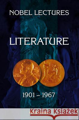 Nobel Lectures in Literature, Vol 1 (1901-1967) World Scientific 9789810234133 World Scientific Publishing Company