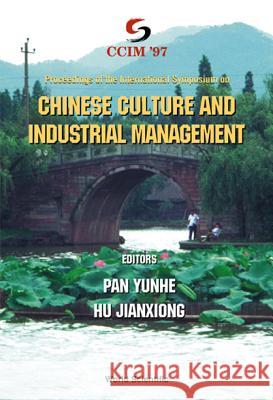 Chinese Culture and Industrial Management Pan Yunhe 9789810234195