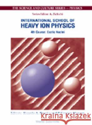 Exotic Nuclei - Proceedings Of The 4th Course Of The International School Of Heavy Ion Physics, The Science And Culture S P Gregers Hansen, Ricardo Americo Broglia 9789810234447