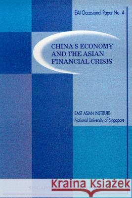 China's Economy and the Asian Financial Crisis East Asian Institute 9789810234867 World Scientific Publishing Company