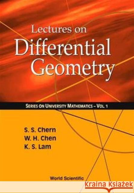 Lectures on Differential Geometry Chen, Weihuan 9789810234942 World Scientific Publishing Company