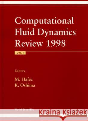 Computational Fluid Dynamics Review 1998 (in 2 Volumes) M. M. Hafez K. Oshima 9789810235642 World Scientific Publishing Company
