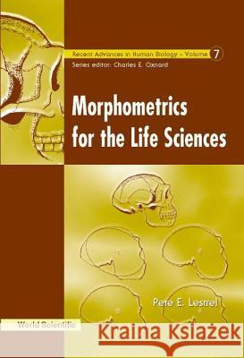 Morphometrics for the Life Sciences Pete E. Lestrel 9789810236106 World Scientific Publishing Company