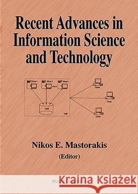 Recent Advances in Information Science and Technology Mastorakis, Nikos E. 9789810236571