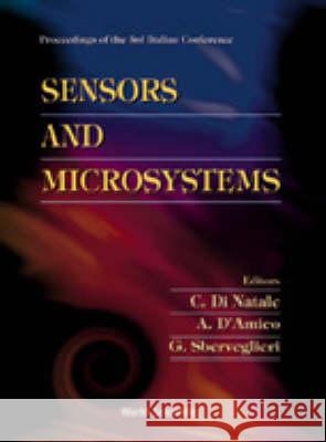 Sensors And Microsystems: Proceedings Of The 3rd Italian Conference Arnaldo D'amico, Corrado Di Natale, Giorgio Sberveglieri 9789810237592 World Scientific (RJ)