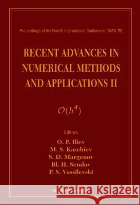 Recent Advances in Numerical Methods and Applications II - Proceedings of the Fourth International Conference Vassilevski, Panayot S. 9789810238278