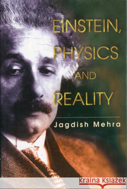 Einstein, Physics and Reality Mehra, Jagdish 9789810239138