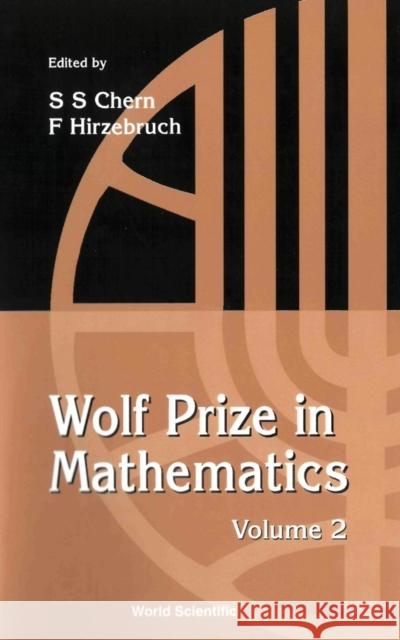 Wolf Prize in Mathematics, Volume 2 Chern, Shiing-Shen 9789810239466 World Scientific Publishing Company