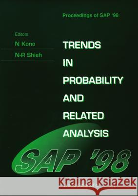 Trends in Probability and Related Analysis - Proceedings of Sap'98 Kono, N. 9789810240127