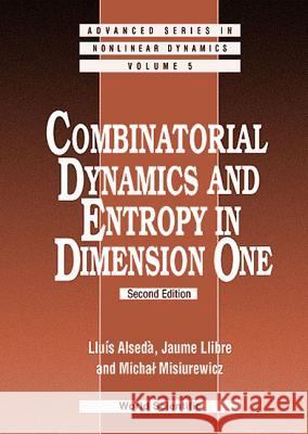 Combinatorial Dynamics and Entropy in Dimension One (2nd Edition) Lluis Alseda Michal Misiurewicz Jaume Llibre 9789810240530 World Scientific Publishing Company