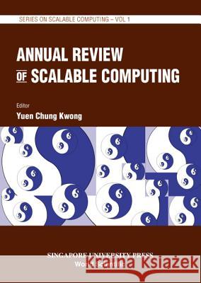 Annual Review Of Scalable Computing, Vol 1 Chung Kwong Yuen 9789810241193