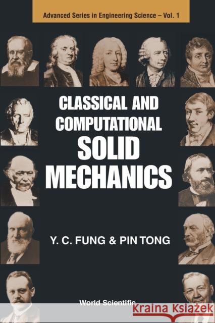Classical and Computational Solid Mechanics Fung, Yuen-Cheng 9789810241247 World Scientific Publishing Company