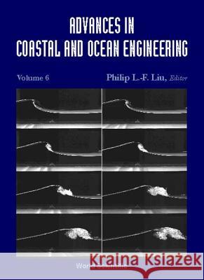 Advances in Coastal and Ocean Engineering, Vol 6 Agnon, Yehuda 9789810241360 World Scientific Publishing Company