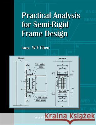 Practical Analysis for Semi-Regid Frame W. F. Chen George E. Goodwin 9789810241384