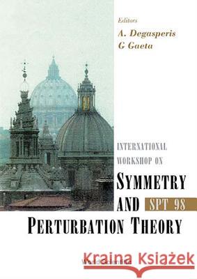 Symmetry And Perturbation Theory: Spt 98 Antonio Degasperis, Giuseppe Gaeta 9789810241667 World Scientific (RJ)