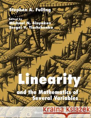 Linearity and the Mathematics of Several Variables Fulling, Stephen A. 9789810241964 World Scientific Publishing Company