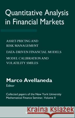 Quantitative Analysis in Financial Markets: Collected Papers of the New York University Mathematical Finance Seminar (Vol II) Marco Avellaneda 9789810242251 World Scientific Publishing Company