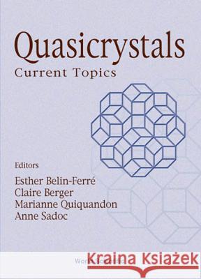 Quasicrystals: Current Topics - Proceedings of the Spring School on Quasicrystals Belin-Ferre, Esther 9789810242817 World Scientific Publishing Company
