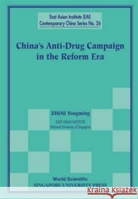 China's Anti-Drug Campaign in the Reform Era Zhou, Yongming 9789810242909