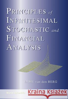 Principles Of Infinitesimal Stochastic And Financial Analysis Imme van den Berg   9789810243586