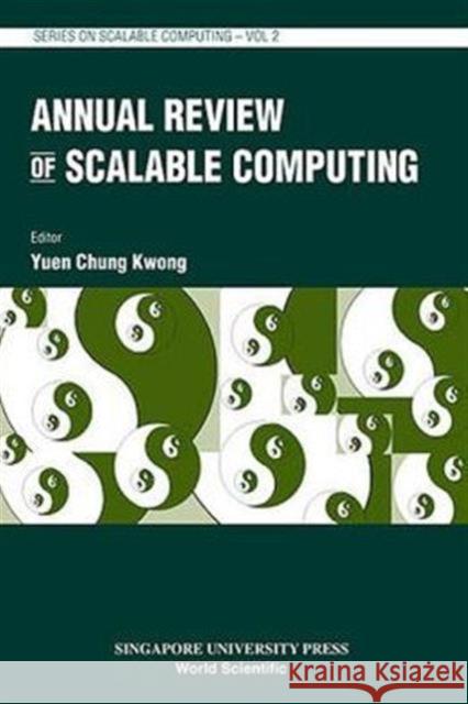 Annual Review of Scalable Computing, Vol 2 Yuen, Chung Kwong 9789810244132 Singapore University Press