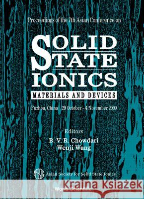Solid State Ionics: Materials & Devices, Procs of the 7th Asian Conf B. V. R. Chowdari Wenji Wang 9789810244927 World Scientific Publishing Company