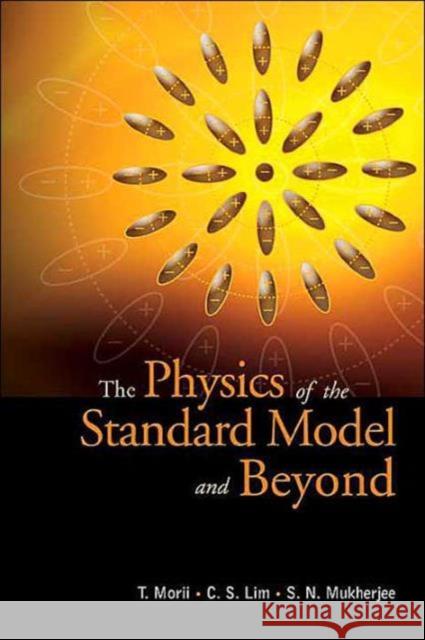 The Physics of the Standard Model and Beyond Lim, Chong-Sa 9789810245719