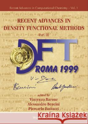 RECENT ADVANCES IN DENSITY FUNCTIONAL METHODS Vincenzo Barone Alessandro Bencini 9789810248253
