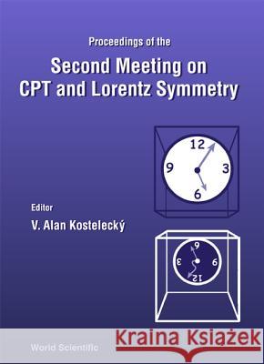 Cpt And Lorentz Symmetry - Proceedings Of The Second Meeting V Alan Kostelecky 9789810248345 World Scientific (RJ)