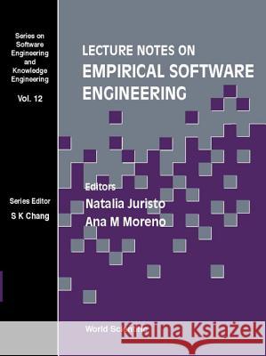 Lecture Notes on Empirical Software Engineering Juristo, Natalia 9789810249144 World Scientific Publishing Company