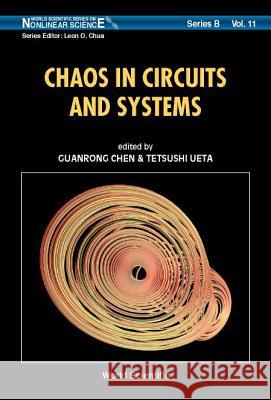 Chaos in Circuits and Systems Guanrong Chen Tetsushi Ueta Tetsishi Ueta 9789810249335 World Scientific Publishing Company