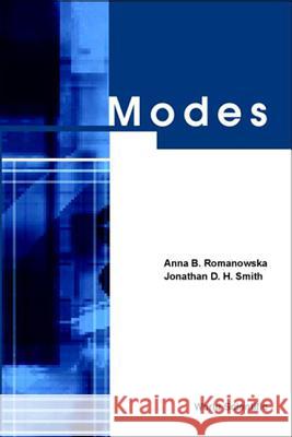 Modes Anna B. Romanowska Jonathan D. H. Smith A. B. Romanowska 9789810249427 World Scientific Publishing Company