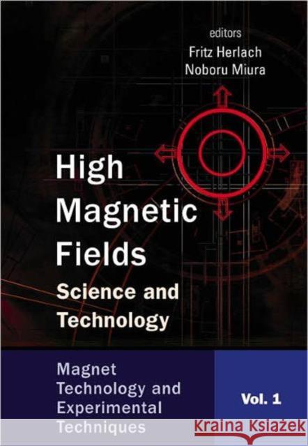 High Magnetic Fields: Science and Technology - Volume 3: Theory and Experiments II Herlach, Fritz 9789810249663 World Scientific Publishing Company