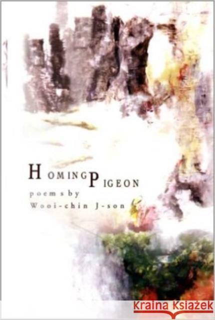 Homing Pigeon Wooi-Chin J-Son 9789810435059 Red Hen Press