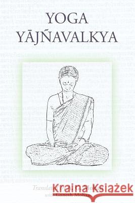 Yoga Yajnavalkya A. G. Mohan Ganesh Mohan 9789810716486 Svastha Yoga