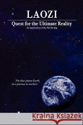 Laozi: Quest for the Ultimate Reality Lau, Yeow-Kok 9789810737580 Jingwei Publishing