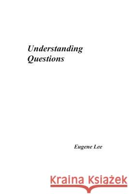 Understanding Questions Eugene Lee 9789810918705