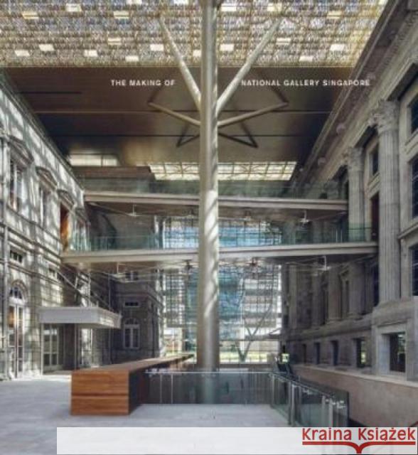 The Making of National Gallery Singapore Pauline Ang   9789810973438 National Gallery Singapore