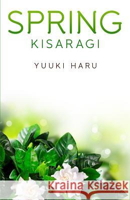 Spring: Kisaragi Haru Yuuki 9789810998783 Lily -Spring- Publishing