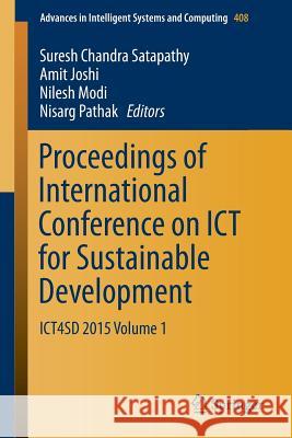 Proceedings of International Conference on Ict for Sustainable Development: Ict4sd 2015 Volume 1 Satapathy, Suresh Chandra 9789811001277 Springer