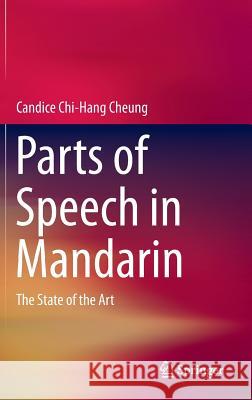 Parts of Speech in Mandarin: The State of the Art Cheung, Candice Chi-Hang 9789811003967 Springer