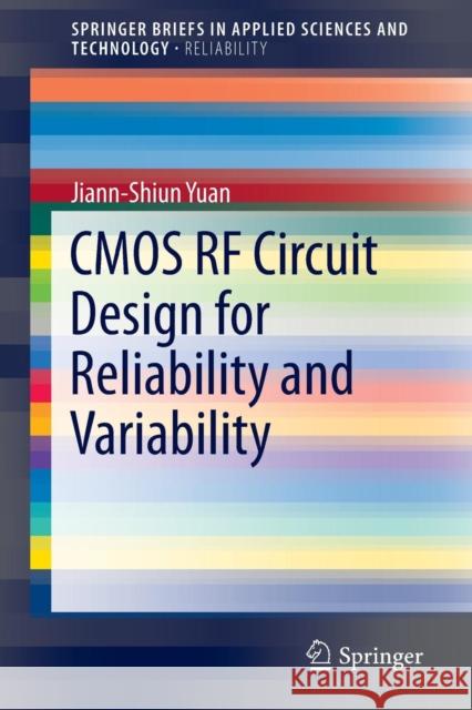 CMOS RF Circuit Design for Reliability and Variability Jiann-Shiun Yuan 9789811008825